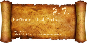 Heffner Titánia névjegykártya